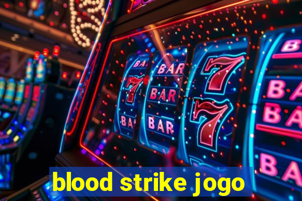 blood strike jogo